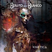 Beasto Blanco - Kinetica (2024) [Hi-Res]