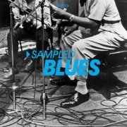 Various Artists - Sampled Blues (2024)