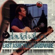 David Wilcox - East Asheville Hardware (1996)
