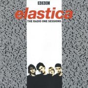 Elastica - The Radio One Sessions (2001)