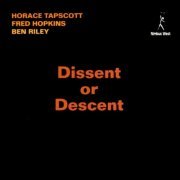 Horace Tapscott - Dissent Or Descent (1998)