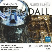 John Griffiths - Elizabeth Raum: The Legend of Heimdall, Concerto del Garda, Pershing Concerto (2021)