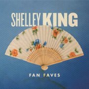 Shelley King - Fan Faves (2017)