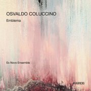 Ex Novo Ensemble - OSVALDO COLUCCINO: Emblema (2018) [Hi-Res]
