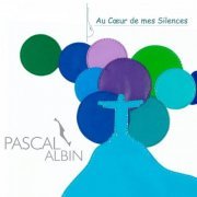 Pascal Albin - Au cœur de mes silences (2020)