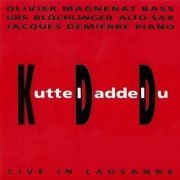 KuttelDaddelDu - Live in Lausanne (1991)