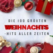 VA - Die 100 Größten Weihnachts - Hits aller Zeiten (2023)