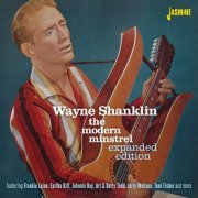 VA - Wayne Shanklin - The Modern Minstrel (Expanded Edition) (2021)