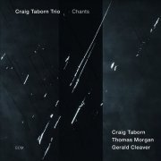 Craig Taborn Trio - Chants (2013) CD Rip