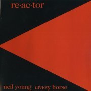 Neil Young & Crazy Horse - Re-ac-tor (2003)