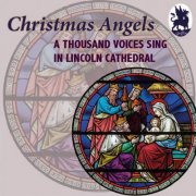 Lincoln Cathedral Choir - Christmas Angels (2010)