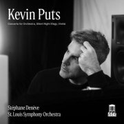 St. Louis Symphony Orchestra, Stéphane Denève - Kevin Puts: Concerto for Orchestra, Silent Night Elegy & Virelai (2025) [Hi-Res]