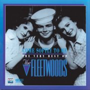 The Fleetwoods - Come Softly To Me: The Very Best Of The Fleetwoods (1993)