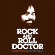 VA - Rock And Roll Doctor: Lowell George Tribute Album (2026) [Hi-Res]