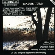 Håkan Ehrén, Gustavo Garcia, Neeme Järvi - Tubin: Double Bass Concerto, Valse Triste, Ballade For Violin And Orchestra, Violin Concerto No. 2, Estonian Dance Suite (1987)