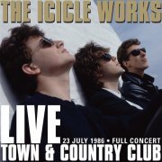 The Icicle Works - Live at the Town And Country Club 1986 (2011) Hi-Res