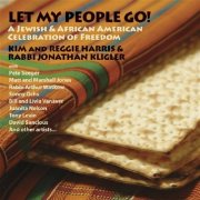 Kim & Reggie Harris, Rabbi Jonathan Kligler - Let My People Go! A Jewish & African American Celebration Of Freedom (2005)