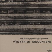 VA - Bob Stanley & Pete Wiggs Present Winter Of Discontent (2023)