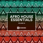 VA - Afro House Essentials, Vol. 04 (2018)