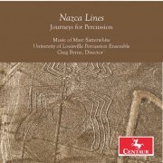 University of Louisville Percussion Ensemble & Greg Byrne - Nazca Lines: Journeys for Percussion (2021) [Hi-Res]