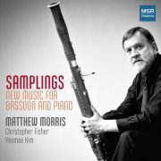 Matthew Morris, Christopher Fisher & Youmee Kim - Samplings: New Music for Bassoon and Piano (2015)