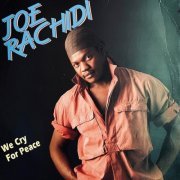 Joe Rachidi - We Cry For Peace (1991)