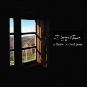 Django Flowers - A Flame Burned Pure (2026)