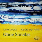 Catherine Tanner-Williams & Christopher Williams - Cooke & Jones: Oboe Sonatas (2020) [Hi-Res]