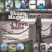 Shawn Maxwell - J Town Suite (2023)