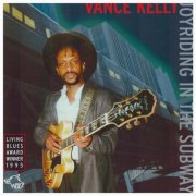 Vance Kelly - Joyriding In The Subway (1995)