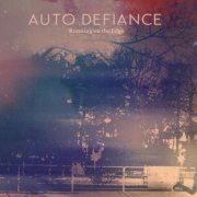 Auto Defiance - Running on the Edge (2013)