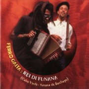 Ferro Gaita - Rei di Funana (2001)