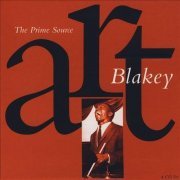 Art Blakey - The Prime Source (2007)