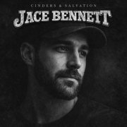 Jace Bennett - Cinders & Salvation (2026)