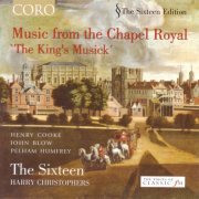 The Sixteen, Harry Christophers - Music from the Chapel Royal: 'The King's Musick' (2006)