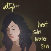 BettySoo - Heat Sin Water Skin (2009)