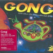 Gong - High Above The Subterania Club 2000 (2015)