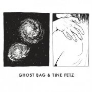 Ghost Bag & Tine Fetz ‎- s/t (2018)