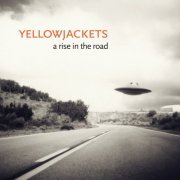 Yellowjackets - A Rise In The Road (2013) [Hi-Res]