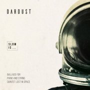 Dardust - Slow is (Piano and String Quintet) (2017/2020)