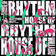 VA - Nothing But... House of Rhythm, Vol. 20 (2026)