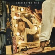 Christophe Maé - La vie d'artiste (2019) FLAC