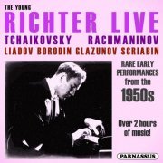 Sviatoslav Richter - The Young Richter Live - Tchaikovsky, Rachmaninov, Liadov, Borodin, Glazunov, Scriabin (2020)