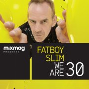Fatboy Slim - Mixmag Presents Fatboy Slim: We Are 30 (2013)