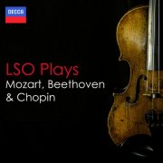 London Symphony Orchestra - "LSO Plays" - Mozart, Beethoven & Chopin (2025)