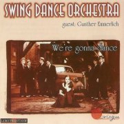 Swing Dance Orchestra - We're Gonna Dance (1997)