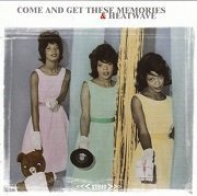 Martha Reeves & The Vandellas - Come And Get These Memories / Heatwave (Reissue, Remastered) (1963/2002)