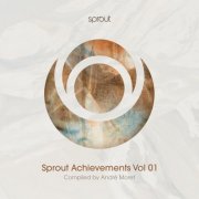 VA - Sprout Achievements Vol 01, Compiled By Andre Moret (2025)