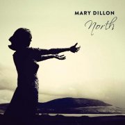 Dillon Mary - North (Bonus Edition) (2016)