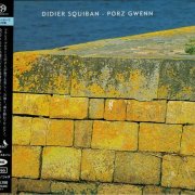 Didier Squiban - Porz Gwenn (1999/2003) [SACD]